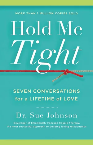 Book cover of Hold Me Tight by Dr. Sue Johnson